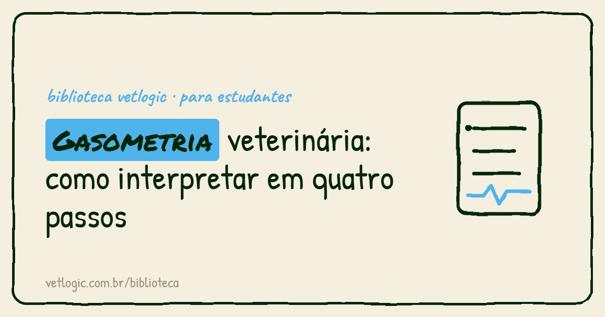 Gasometria veterinária: como interpretar em quatro passos